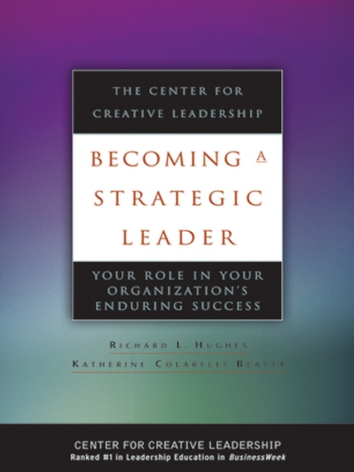 Title details for Becoming a Strategic Leader by Richard L. Hughes - Available